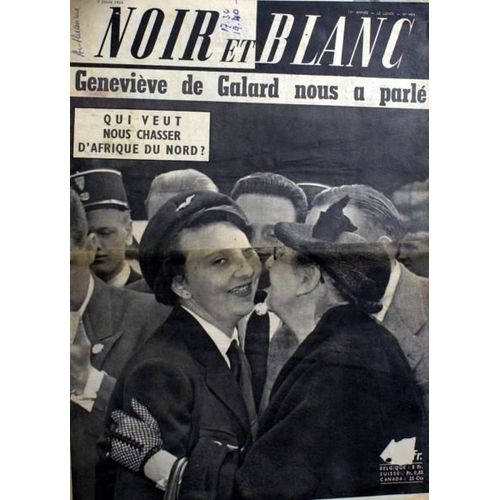 Noir Et Blanc N° 484 Du 07/06/1954 - Genevieve De Galard Nous A Parle. Qui Veut Nous Chasser D'afrique Du Nord ?