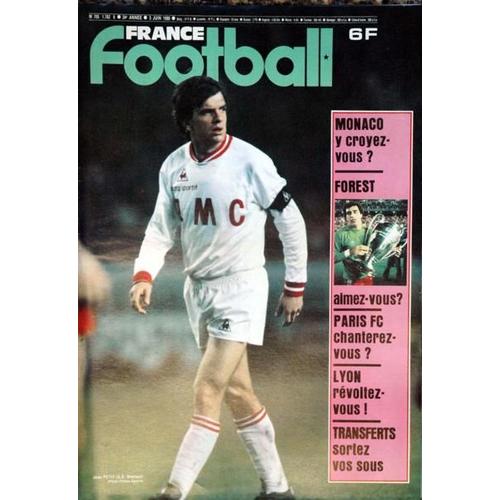 France Football N° 1782 Du 05/06/1980 - Monaco - Forest - Paris Fc - Lyon - Transferts.