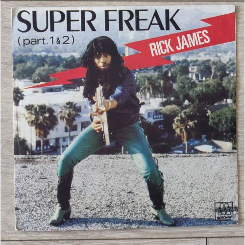 Rick James * Super Freak ( Part 1&2 ) * Vinyle 45 Trs. France 1981, Funk.