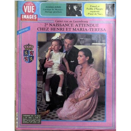 Point De Vue Images Du Monde N° 1845 Du 09/12/1983 - Caroline De Monaco - Mariage ? Fouad Et Fadila D'egypte. Luxembourg - Henri Et Maria-Teresa - Naissance.