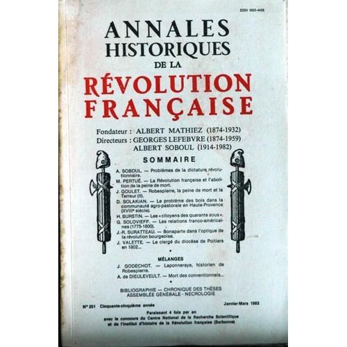 Annales Historiques De La Revolution Francaise N° 251 Du 01/01/1983 - Soboul  -   La Dictature Revolutionnaire - Pertue  -   La Revolution Et L'abolition De La Peine De Mort - Goulet  -   Robespierre - Solakian  -   Haute-Provence - Burstin  -   L...