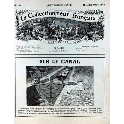 Collectionneur Francais (Le) N° 148 Du 01/07/1978 - Sur Le Canal - Monnaies D'argent Louis Xiv - Les Barbus Celebres - Les Tire-Bouchons - Cartes Postales  -    Le Bois - Les Photos Anciennes - Buvards Et Protege-Cahiers.