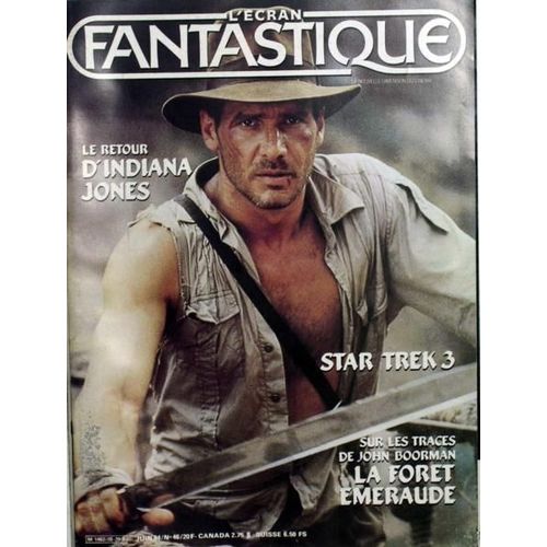 Ecran Fantastique (L') N° 46 Du 01/06/1984 - Le Retour D'indiana Jones. Star Trek 3. John Boorman - La Foret Emeraude.