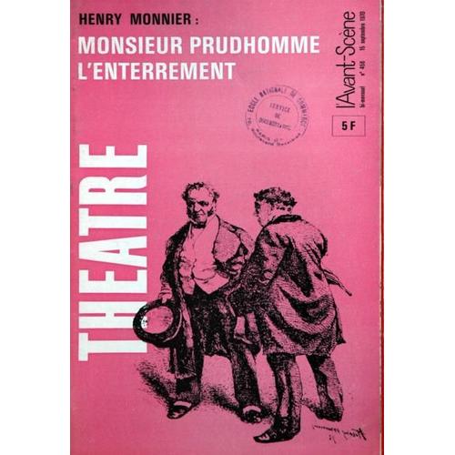 Avant Scene Theatre (L') N° 456 Du 15/09/1970 - Henry Monnier  -   Monsieur Prudhomme L'enterrement - A. Gide - N. Parrot - H. Poirier - M. Giraudet - A. Camp.