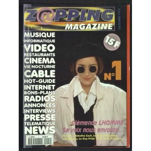 Zapping Magazine N° 1 Du 01/10/1995 - Musique - Informatique - Video - Restaurants - Cinema - Vie Nocturne - Cable - Hot-Guide - Internet - Bons-Plans - Radios - Presse - Telematique - News - Clemence Lhomme - Sa Voix Nous Envoute - Tabatha Cash -...