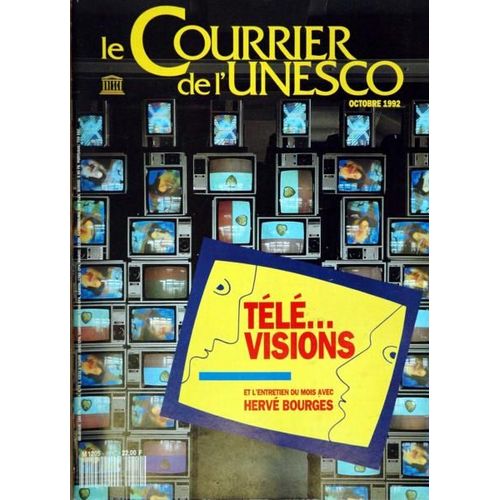 Courrier De L'unesco (Le) N° 9210 Du 01/10/1992 - Tele-Visions  -   Herve Bourges - L'info-Spectacle - J. Boissard - Dessins Animes  -   Le Gereral Goldorak - Etats-Unis  -   Fictions - Egypte  -   Feiulleton - Inde  -   Epopee Catholique - Bresil...