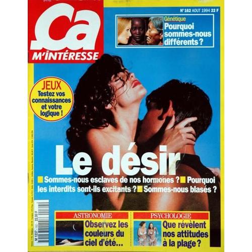 Ca M'interesse N° 162 Du 01/08/1994 - Genetique  -   Pourqoi Sommes-Nous Differents - Le Desir - Observez Les Couleurs Du Ciel D'ete - Que Revelent Nos Attitudes Al A Plage.