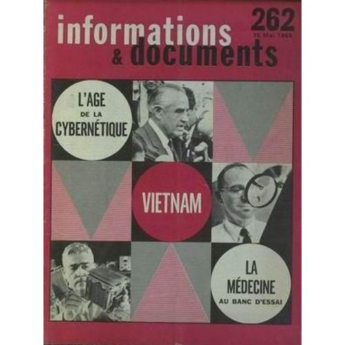Informations Et Documents N° 262 Du 15/05/1968 - La Cybernetique - Vietnam - La Medecine.