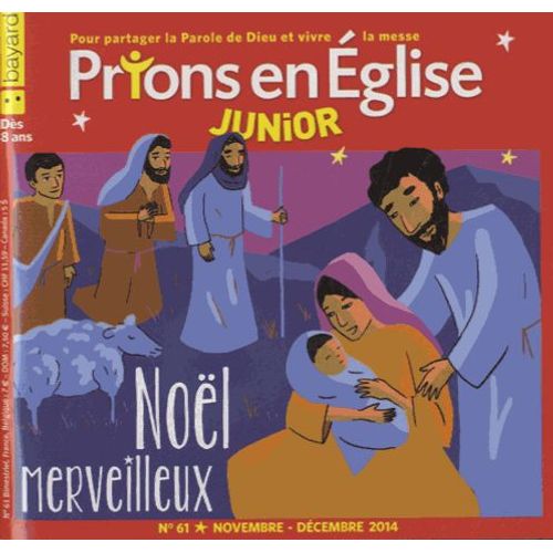 Prions En Eglise Junior N° 61, Novembre-Décembre 2014 - Noël Merveilleux