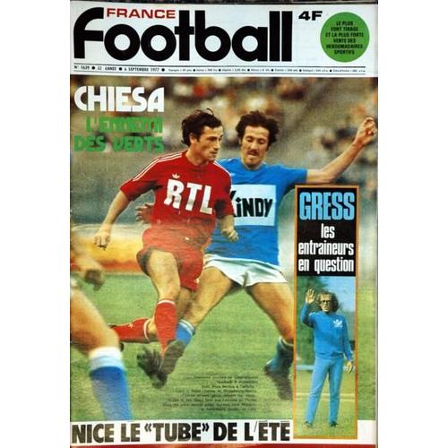 France Football N° 1639 Du 06/09/1977 - Chiesa  -   L'ennemi Des Verts - Gress  Nice.