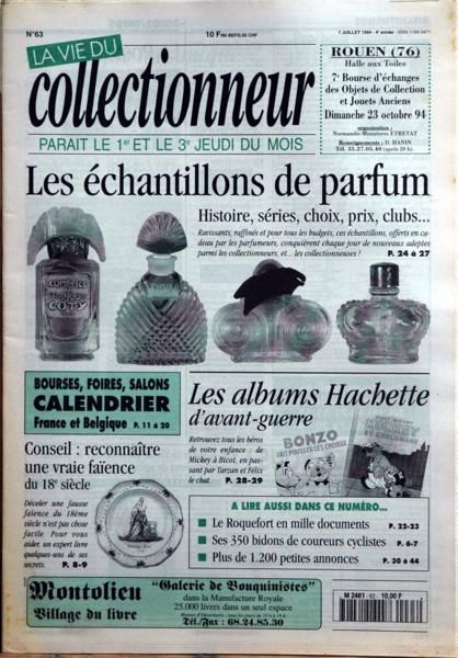 Vie Du Collectionneur (La) N° 63 Du 07/07/1994 - Les Echantillons De Parfum - Les Albums Hachette D'avant-Guerre - Reconnaitre Une Vrai Faience Du 18eme - Le Roquefort - Ses 350 Bidons De Coureurs Cyclistes.