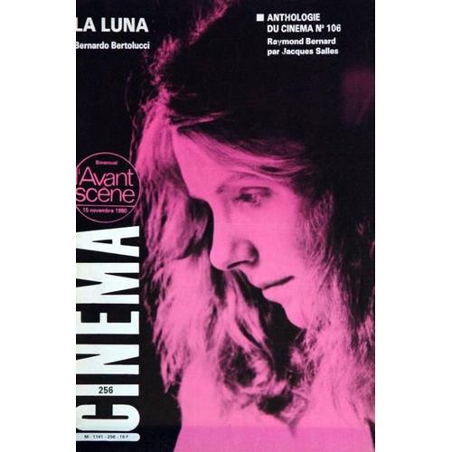 Avant Scene Cinema (L') N° 256 Du 15/11/1980 - La Luna  -   B. Bertolucci - R. Bernard Par J. Salles - J.A. Gili - Ed. Feuillere Et R. Bernard.