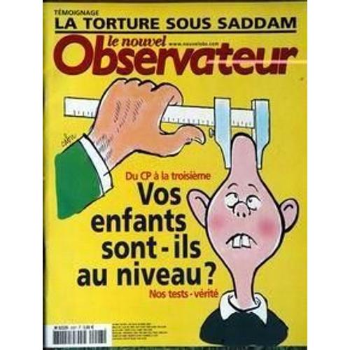 Nouvel Observateur (Le) N° 2007 Du 24/04/2003 - La Torture Sous Saddam - Du Cp A La Troisieme  -   Vos Enfants Sont-Ils Au Niveau.