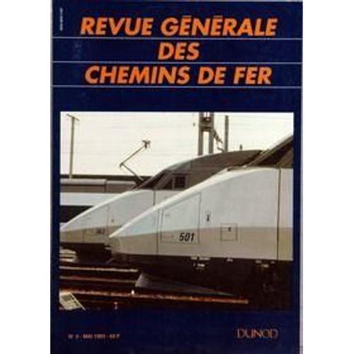 Revue Generale Des Chemins De Fer N° 5 Du 01/05/1993 - Sommaire  -  Editorial, Par Pierre Dogneton - La Formation Des Operateurs Securite Des Postes D'aiguillage, Par Gilbert Savelli Et Vernard Lemosse - Gestion Des Risques A La Sncf-Le Cas Du Con...