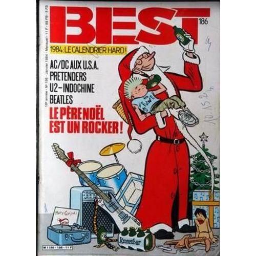 Best N° 186 Du 01/01/1984 - Ac  -  Dc - Contes De Noel - Pretenders - Beatles - U2 - The Alarm - Big Country - Calendrier Hard - B.D. Indochine - Texas - L'album De 83 - Remix  -   Yes - Start  -   R.E.M.