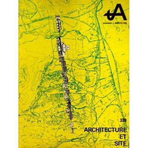 Techniques Et Architecture N° 339 Du 01/12/1981 - Architecture Et Site