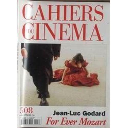 Cahiers Du Cinema N° 508 Du 01/12/1996 - Jean-Luc Godard  -   For Ever Mozart  -   Berangere Allaux - La Voix Aveugle Par L. Roth - L'anti-Romantisme De Marcel Carne - Gerard Blain - Frederick Wiseman - Sandrine Veysset.