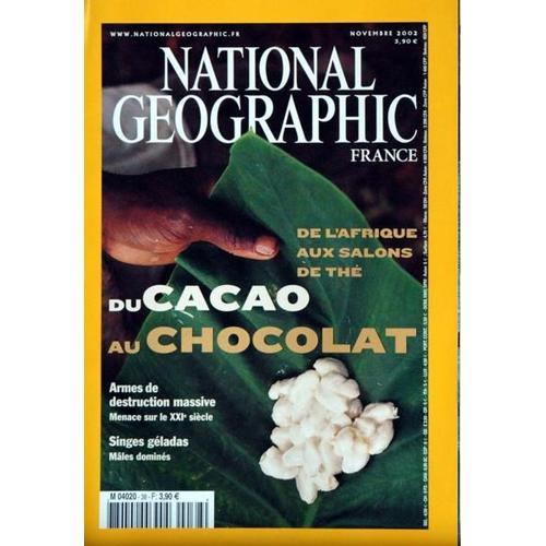 National Geographic N° 38 Du 01/11/2002 - Du Cacao Au Chocolat - Armes De Destruction Massive - Singes Geladas.