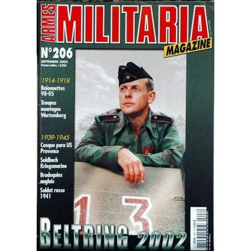 Armes Militaria Magazine N° 206 Du 01/09/2002 - 1914-18  -   Baionnettes 98-5  -   Troupes Montagne Wurtemberg - 1939-45  -   Casque Para Us  -   Soldbuch Kriegsmarine   -   Brodequins Anglais Et Soldat Russe 41 - Beltring 2002.