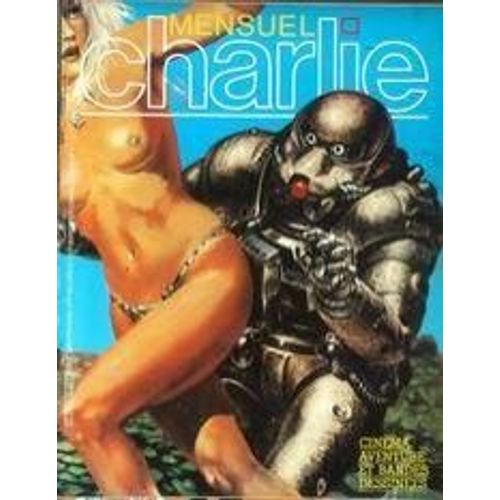 Charlie Mensuel N° 5 Du 01/08/1982 - Cinema Aventure Et Bandes Dessinees - Andy Capp - Borneo Jo - Fosdyke Saga - Lulu Panty - Les Noces D'argot - Krane Le Guerrier - Mad Max Ii - Kino News - Radios Libres - La Belle Du Mois.