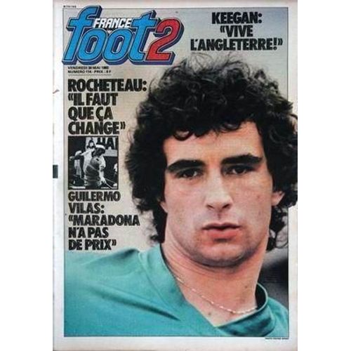 France Foot 2 N° 114 Du 30/05/1980 - Keegan  -   Vive L'angleterre - Rocheteau - Guilermo Vilas  -   Maradona N'a Pas De Prix.