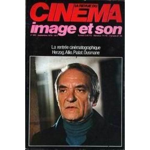 Revue Du Cinema (La) N° 342 Du 01/09/1979 - Cine Actuel   -   Festival D'annecy - Norvege - Ramses Marzouk - Nino Rota - A.M. Autissier Et Ali Akika - Rene Allio - Werner Herzog  Ousmane Sebehe - Maurice Pialat - Le Cinema Et La Presse - Les Films.