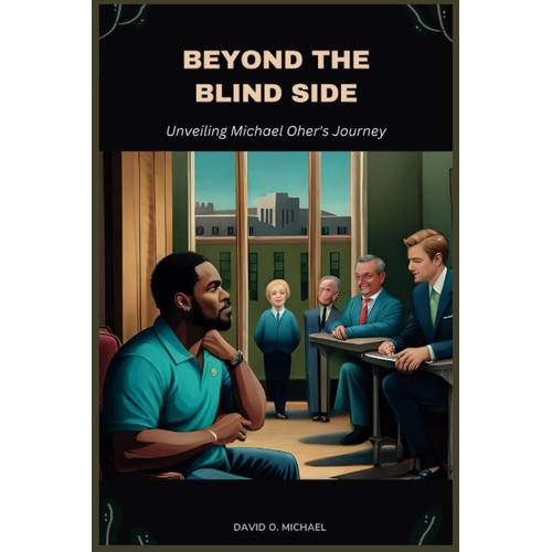 Beyond The Blind Side: Unveiling Michael Oher's Journey