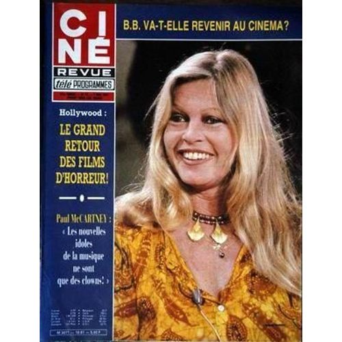 Cine Tele Revue N° 19 Du 07/05/1981 - Brigitte Bardot Va-T-Elle Revenir Au Cinema - Les Grands Films D'horreur - Paul Mac Cartney - Spilsbury.