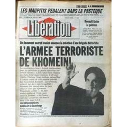 Liberation N° 1301 Du 26/07/1985 - Les Maupitis Pedalent Dans La Pasteque - Renault Lache Le Peloton - L'armme Terroriste De Khomeini - Les Independantistes Mobilisent La Guadeloupe.