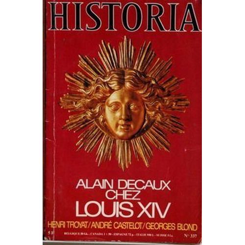 Historia N° 337 Du 01/12/1974 - Decaux Chez Louis Xiv - La Folie Mexicaine De Napoleon Iii Par Castelot - Noel 44  -   Hitler Attaque Par Cartier - Dostoievsky Par Troyat - Canal De Suez Par Blond - Le Reveillon Piege De Bonaparte Par Lenotre - Na...