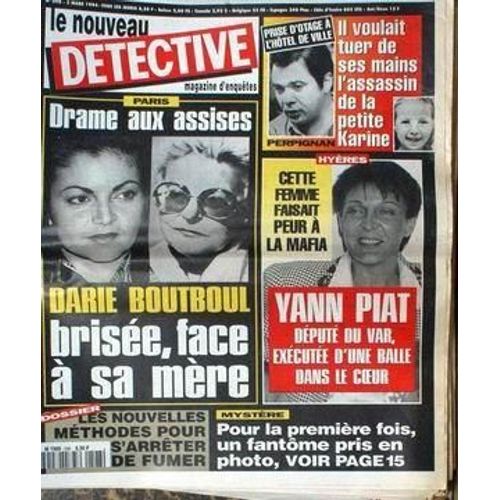 Nouveau Detective (Le) N° 598 Du 03/03/1994 - Prise D'otage A L'hotel De Ville De Perpignan - Paris  -   Drame Aux Assises  -   Darie Boutboul - Hyeres  -   Yann Piat Executee - Un Fantome Pris En Photo.