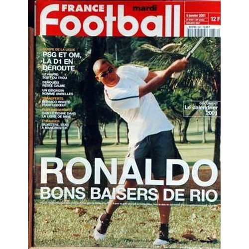 France Football Mardi N° 2857 Du 09/01/2001 - Coupe De La Ligue  -   Psg Et Om - Le Havre - Denoueix - Vairelles - Transferts  -   Monaco  -   Leboeuf - Faux Passeports  -   Saint-Etienne - Etranger  -   Silvestre A Manchester - Ronaldo - Calendri...