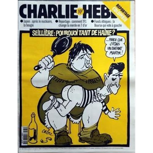 Charlie Hebdo N° 381 Du 06/10/1999 - Seilliere - Pourquoi Tant De Haine Par Cabu - Japon - Apres Le Nucleaire - La Bougie - Comment Tf1 Change La Merde En 7 D'or - Fonds Ethiques - La Bourse Qui Vote A Gauche - Colombie