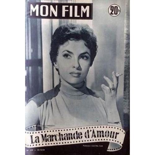 Mon Film N° 435 Du 22/12/1954 - La Marchande D'amour  -   Gina Lollobrigida.