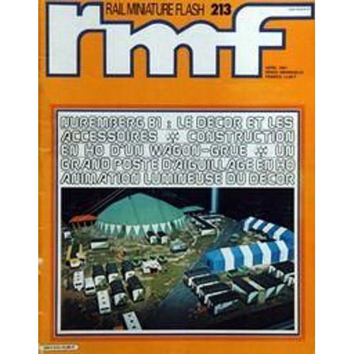 Rail Miniature Flash N° 213 Du 01/04/1981 - Nuremberg 81  -   Le Decor Et Les Accessoires - Construction En Ho D'un Wagon-Grue - Un Grand Poste D'aiguillage En Ho - Animation Lumineuse Du Decor.