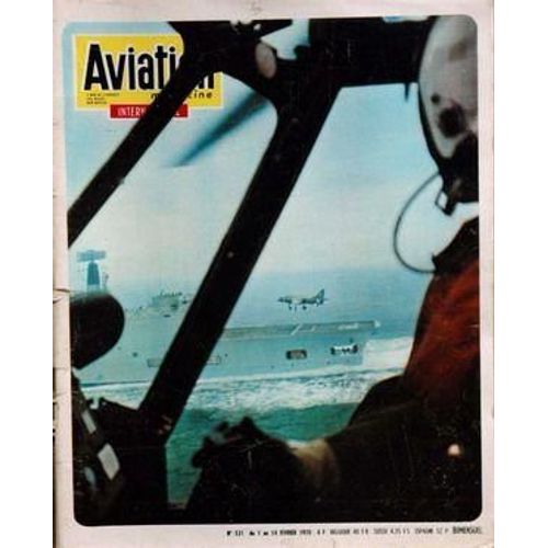 Aviation Magazine N° 531 Du 01/02/1970 - La Nouvelle Jeunesse Du Nord 262 - Aerospatiales - Astronautique  -   Diamant B Et Dial - Les Routes Aeriennes Du Mnode  -   Louisville Au Kentucky - Industrie Des Equipements - Le Casa 212  -   De Havillan...