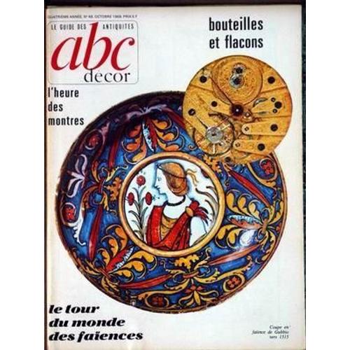 Abc Decor N° 48 Du 01/10/1968 - Bouteilles Et Flacons - L'heure Des Montres - Le Tour Du Monde Des Faiences.