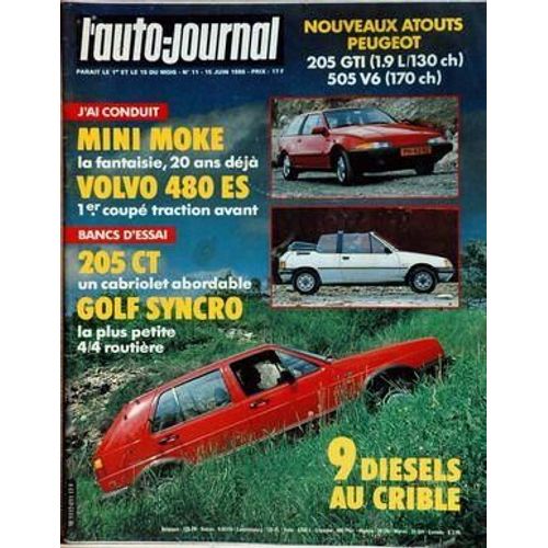 Auto Journal (L') N° 11 Du 15/06/1986 - Peugeot   -   205 Gti  -   505 V6 - Mini Moke - Volvo 480 Es - 205 Ct - Golf Syncro - 9 Diesel Au Crible.