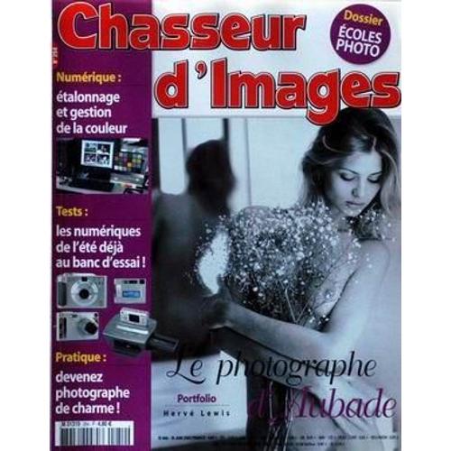 Chasseur D'images N° 254 Du 15/06/2003 - Ecoles Photo  - Etalonage Et Gestion De La Couleur - Les Numeriques De L'ete - Le Photographe D'aubade - Herve Lewis.