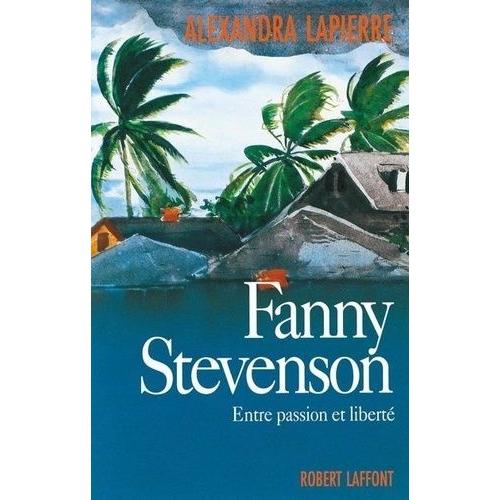 Fanny Stevenson - Entre Passion Et Liberté