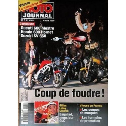 Moto Journal N° 1365 Du 04/03/1999 - Vitesse 99  -   Les Coupes De Marques - Comparatif  -   Ducati 600 Mostro  -   Honda 600 Hornet Et Suzuki Sv 650 - Gilles Lalay Classic  -   Esquirol Monsieur Glc.