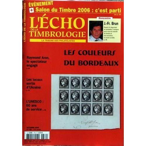 Echo De La Timbrologie (L') N° 1789 Du 01/10/2005 - Salon Du Timbre 2006 - J.Fr. Brun - Les Couleurs Du Bordeaux - R. Aron - Les Locaux Sortis D'ukraine - L'unesco.