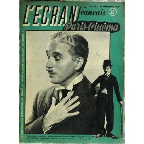 Ecran Francais (L') N° 131 Du 30/12/1947 - Charlie Chaplin Dans M. Verdoux - Maurice De Canonge - Evelyn Keves - Pierre Blanchard - Lucienne Lemarchand Et Dalio