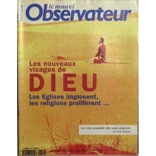 Nouvel Observateur (Le) N° 1659 Du 22/08/1996 - Les Nouveaux Visages De Dieu - Les Eglises Emplosent - Les Religions Proliferent. Le Vrai Scandale Des Sans-Papier. Par J. Daniel.