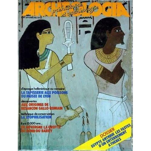 Archeologia N° 182 Du 01/09/1983 - La Tapisserie Aux Poissons Du Musee De Lyon - Aux Origines De Basancon Gallo-Romain - La Lyophilisation - Il Y A 15 Mille Ans  -   En Auvergne La Grotte Du Rond Du Barry - Egypte Antique Les Fastes D'un Enterreme...