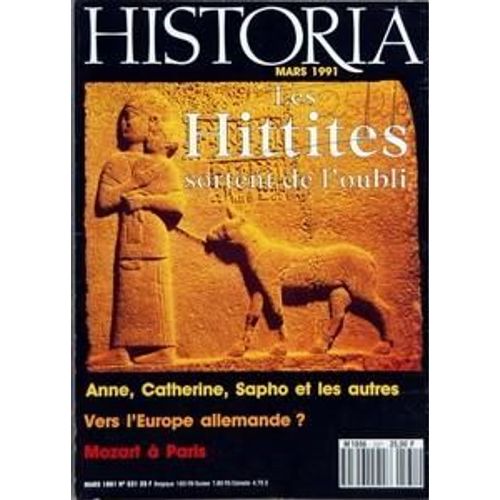 Historia N° 531 Du 01/03/1991 - Sommaire - Annee Mozart - Malentendus Et Deceptions - Mozart Les Voyages A Paris Par Andre Tubeuf - Archeologie - La Civilisation Hittite Trois Mille Ans D'oubli Par Marc Berge - Reflexions Sur - Allemagne Europeenn...