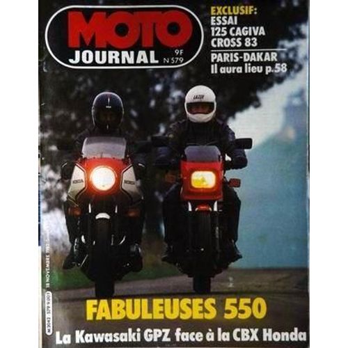 Moto Journal N° 579 Du 18/11/1982 - Essai 125 Cagiva Cross 83 - Paris  -  Dakar - Fabuleuses 550  -   La Kawasaki Gpz Face A La Cbx Honda.