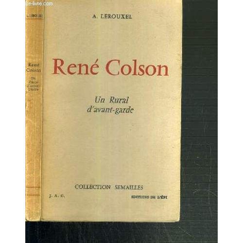 Rene Colson - Un Rural D'avant-Garde / Collection Semailles