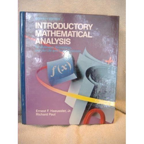 Introductory Mathematical Analysis: For Business, Economics And The Life And Social Services