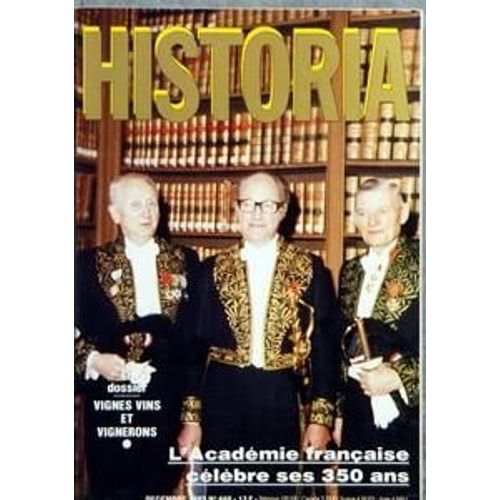 Historia N° 468 Du 01/12/1985 - Le Dossier Vignes Vins Et Vignerons - L'academie Francaise Celebre Ses 350 Ans - Sommaire - A Nos Lecteurs - Ancien Regime - Fersen Conseiller De Marie Antoinette Par Francoise Kermina - Grandes Figures Louis Ix Roi...